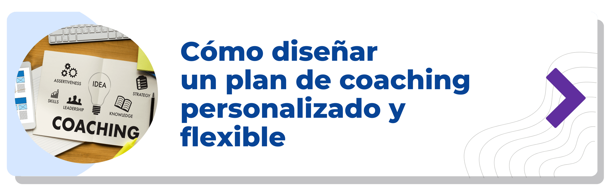 Cómo diseñar un plan de coaching personalizado y flexible-min