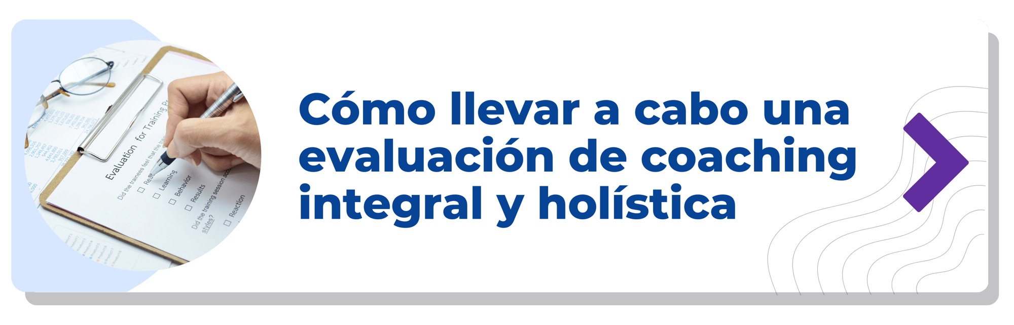 Cómo llevar a cabo una evaluación de coaching integral y holística-min