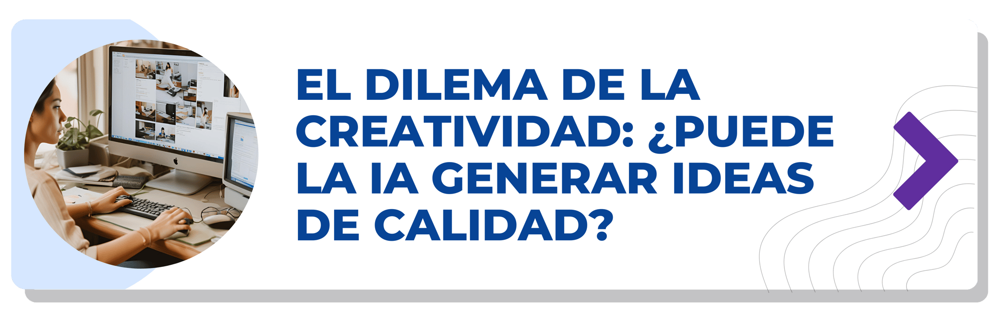 EL DILEMA DE LA CREATIVIDAD_ ¿PUEDE LA IA GENERAR IDEAS DE CALIDAD