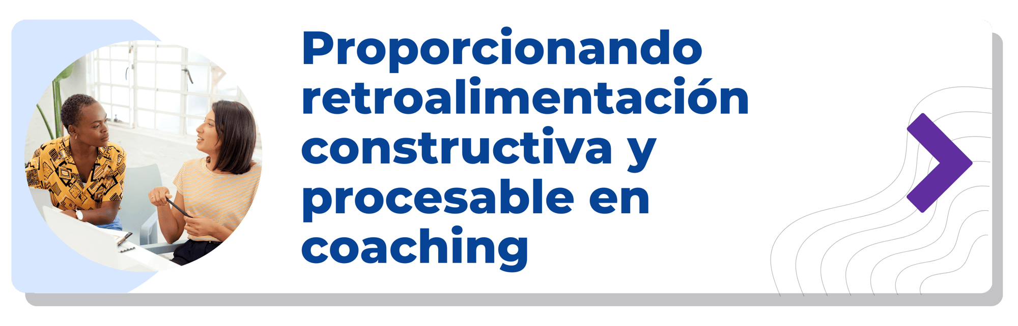 proporcionar retroalimentación constructiva y procesable en coaching-min